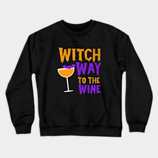 Witch Way To The Wine Crewneck Sweatshirt